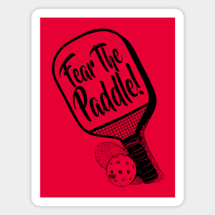 Fear The Paddle Pickleball Magnet